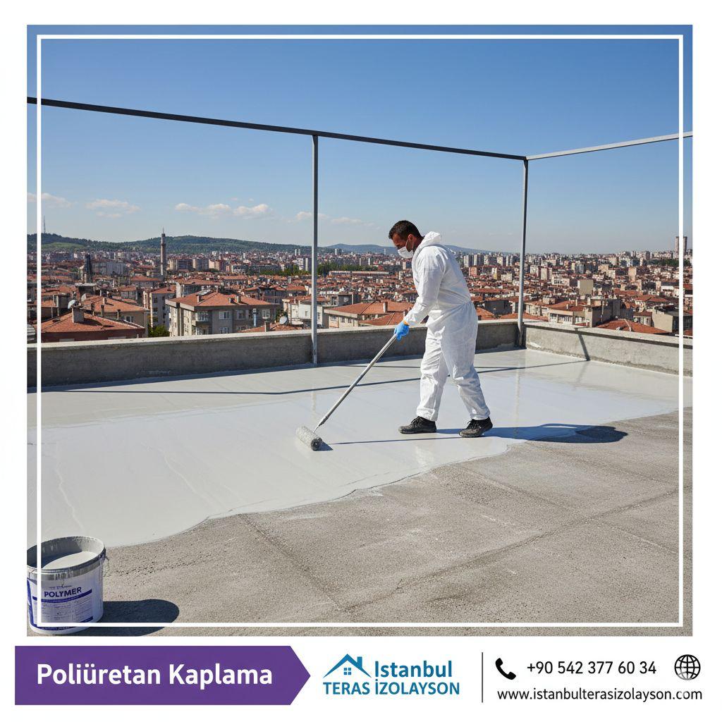 şişli poliüretan teras izolasyon ustası